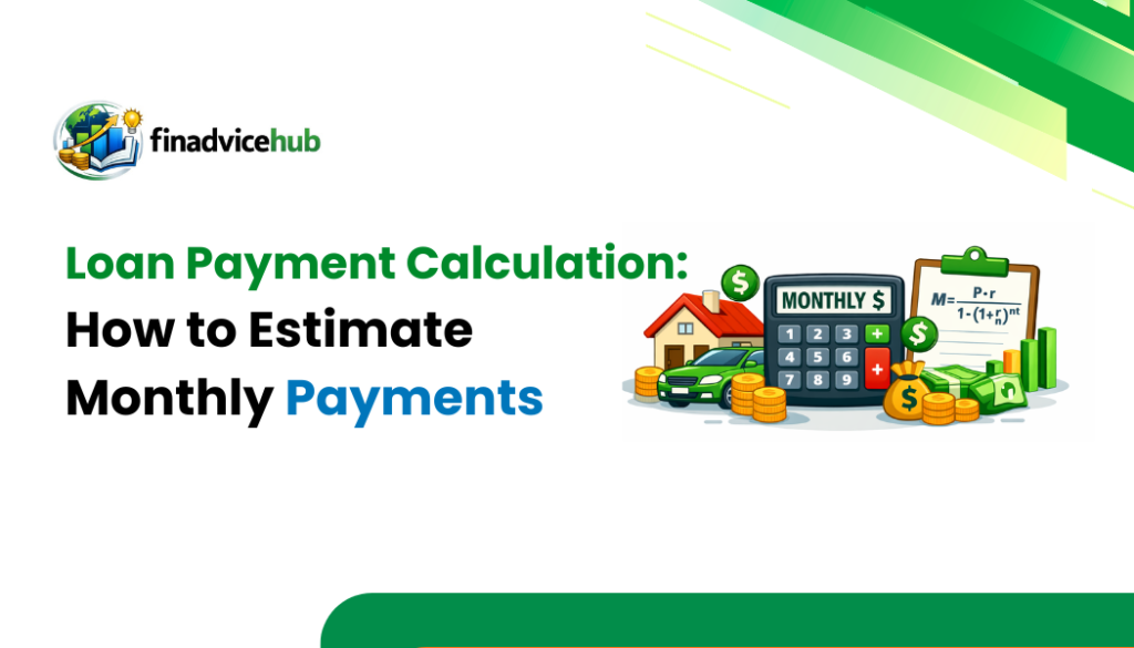 Loan Payment Calculation How to Estimate Monthly Payments