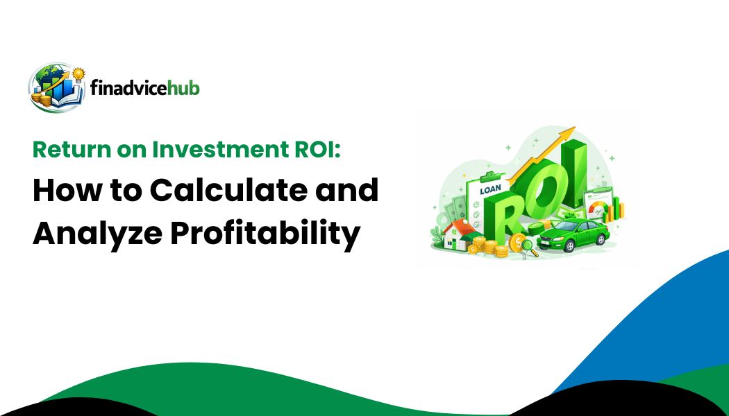 Return on Investment ROI How to Calculate and Analyze Profitability